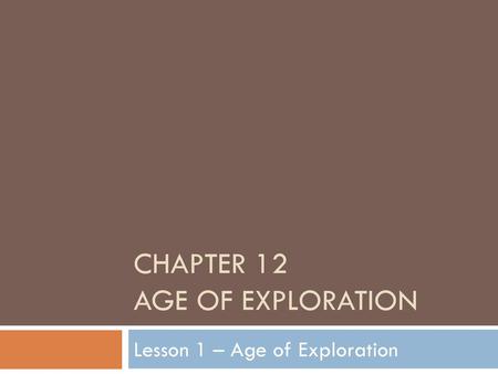 Chapter 12 Age of Exploration