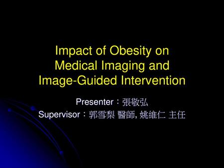 Impact of Obesity on Medical Imaging and Image-Guided Intervention