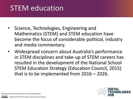 STEM education Science, Technologies, Engineering and Mathematics (STEM) and STEM education have become the focus of considerable political, industry and.