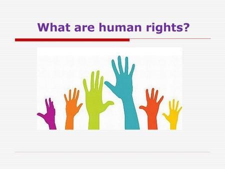 What are human rights?.