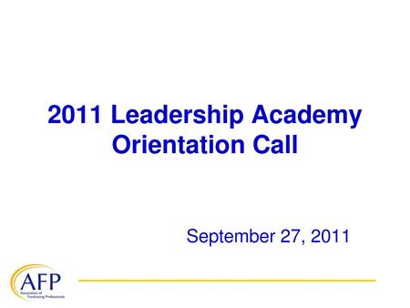 2011 Leadership Academy Orientation Call