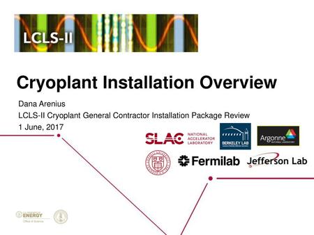 Cryoplant Installation Overview