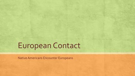 Native Americans Encounter Europeans