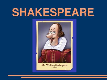 SHAKESPEARE.