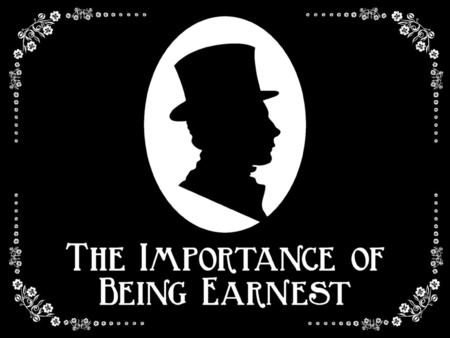 Oscar Wilde: The Importance of Being Ernest