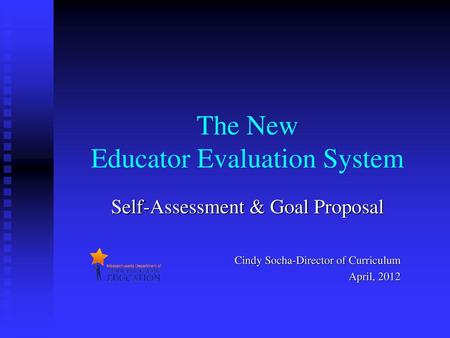 The New Educator Evaluation System