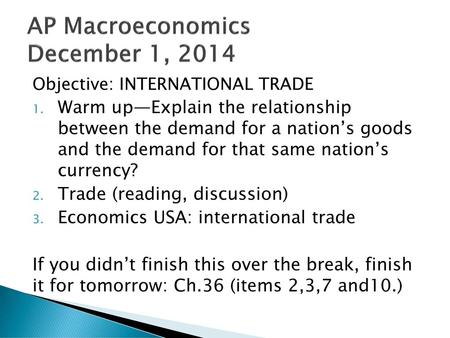 AP Macroeconomics December 1, 2014