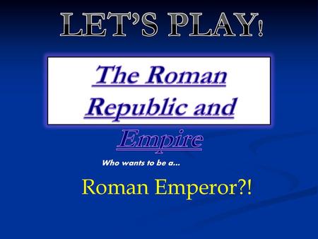 The Roman Republic and Empire