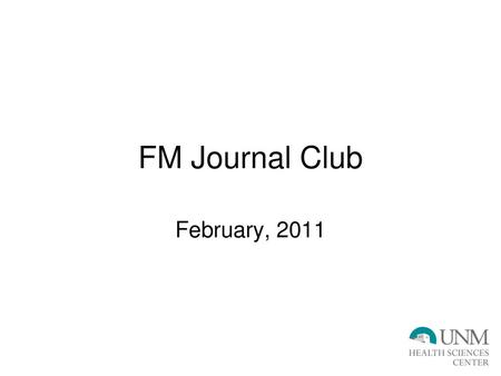 FM Journal Club February, 2011.