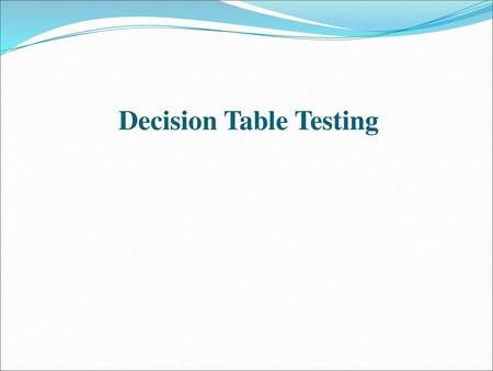 Decision Table Testing