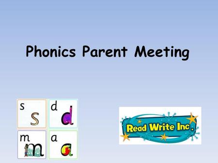 Phonics Parent Meeting