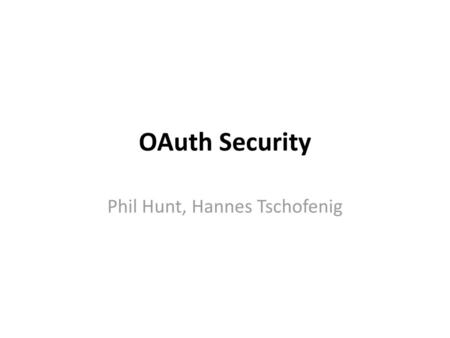 Phil Hunt, Hannes Tschofenig