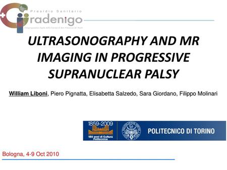 ULTRASONOGRAPHY AND MR IMAGING IN PROGRESSIVE SUPRANUCLEAR PALSY