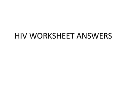 HIV WORKSHEET ANSWERS.