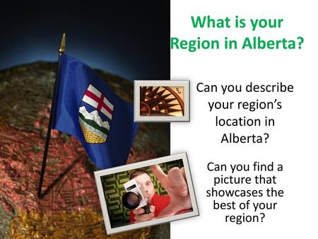 What is your Region in Alberta?