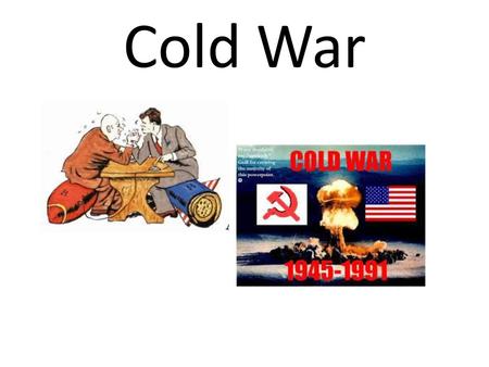 Cold War.