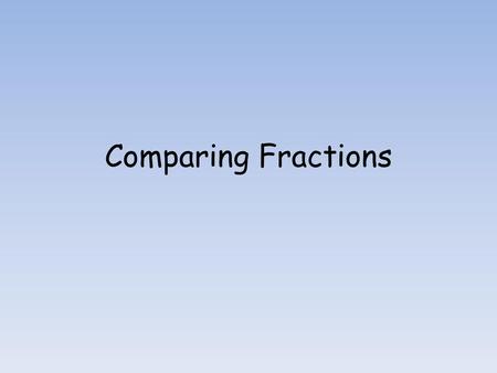 Comparing Fractions.