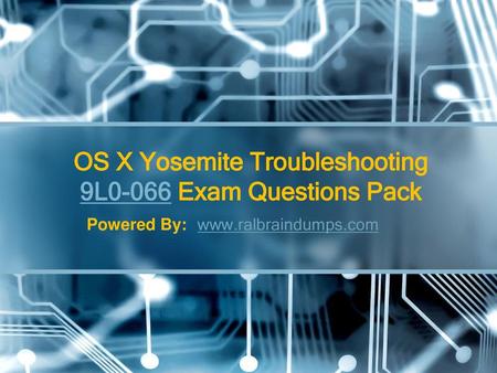 OS X Yosemite Troubleshooting 9L0-066 Exam Questions Pack