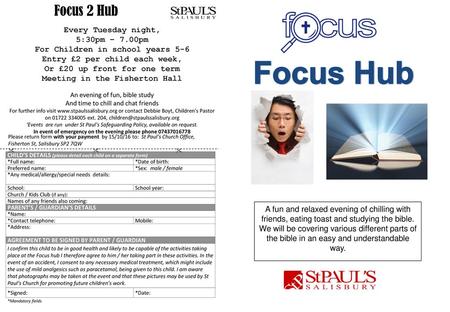 Focus Hub Focus 2 Hub Every Tuesday night, 5:30pm – 7.00pm