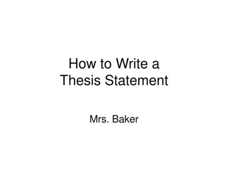 How to Write a Thesis Statement