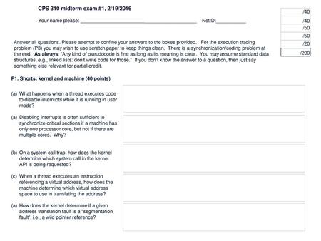 CPS 310 midterm exam #1, 2/19/2016 Your name please:  ___________________ NetID:___________ /40 /40 /50.