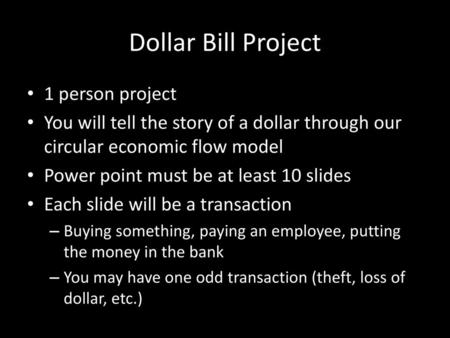 Dollar Bill Project 1 person project