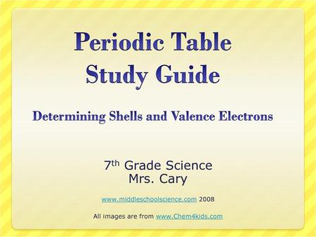 Periodic Table Study Guide Determining Shells and Valence Electrons