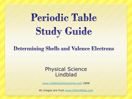 Periodic Table Study Guide Determining Shells and Valence Electrons