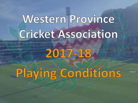 Western Province Cricket Association Playing Conditions