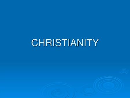 CHRISTIANITY.