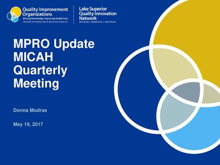 MPRO Update MICAH Quarterly Meeting