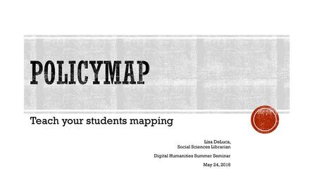 policymap Teach your students mapping