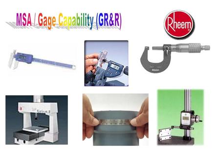 MSA / Gage Capability (GR&R)