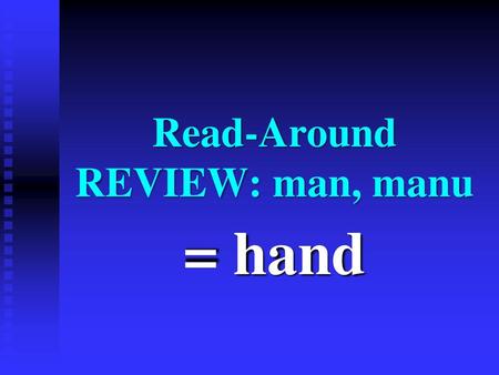 Read-Around REVIEW: man, manu