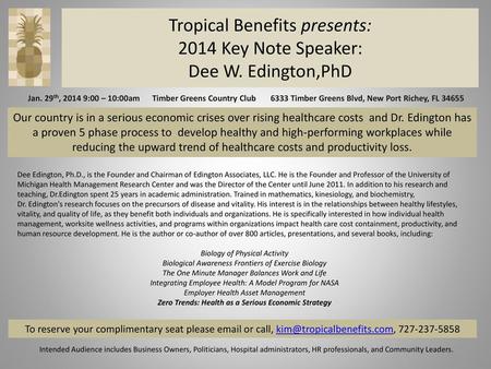 Tropical Benefits presents: 2014 Key Note Speaker: Dee W. Edington,PhD