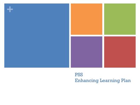 PSS Enhancing Learning Plan