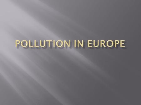 Pollution in EUROPE.