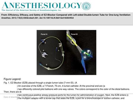 From: Efficiency, Efficacy, and Safety of EZ-Blocker Compared with Left-sided Double-lumen Tube for One-lung Ventilation Anesthes. 2013;118(3):550–561.