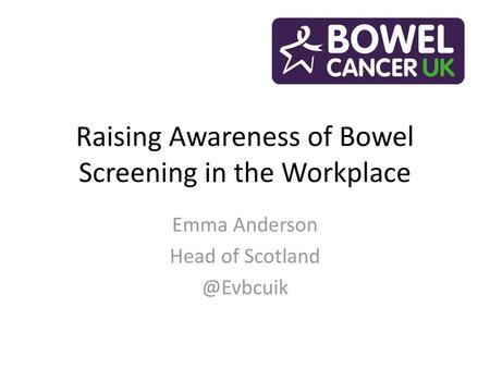 Raising Awareness of Bowel Screening in the Workplace