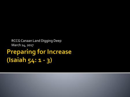 Preparing for Increase (Isaiah 54: 1 - 3)