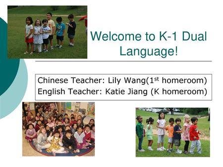 Welcome to K-1 Dual Language!