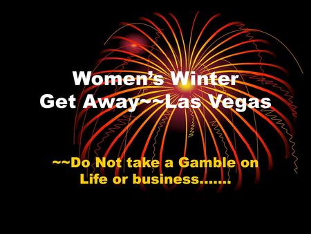 Women’s Winter Get Away~~Las Vegas