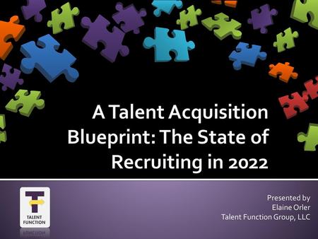 A Talent Acquisition Blueprint: The State of Recruiting in 2022