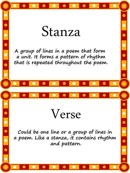 Stanza Verse A group of lines in a poem that form