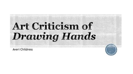 Art Criticism of Drawing Hands