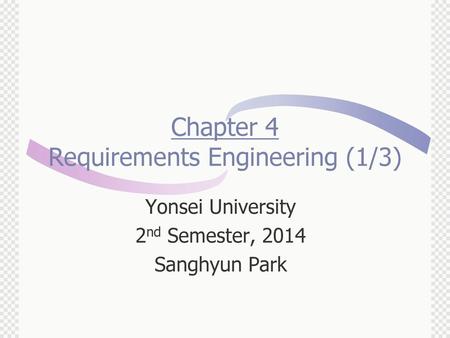 Chapter 4 Requirements Engineering (1/3)