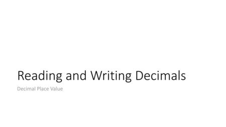 Reading and Writing Decimals