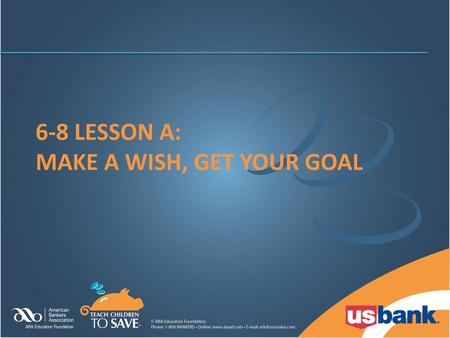 6-8 Lesson a: make a wish, get your goal