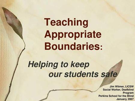 Teaching Appropriate Boundaries: