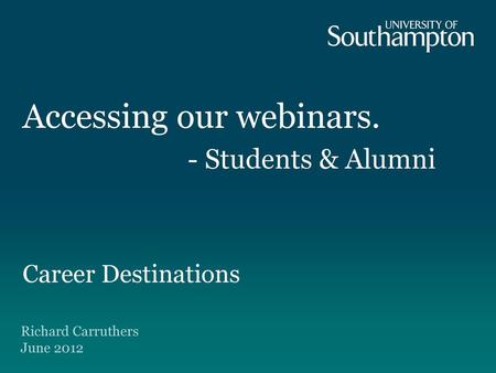 Accessing our webinars. - Students & Alumni